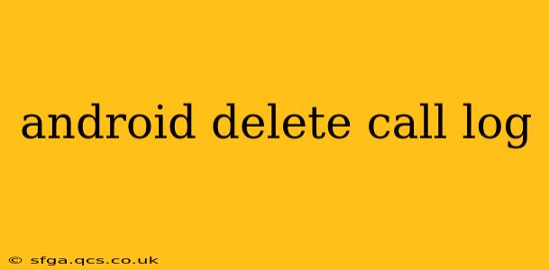 android delete call log