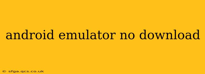 android emulator no download