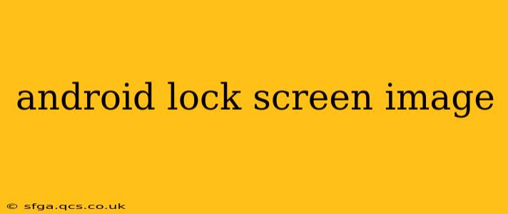android lock screen image