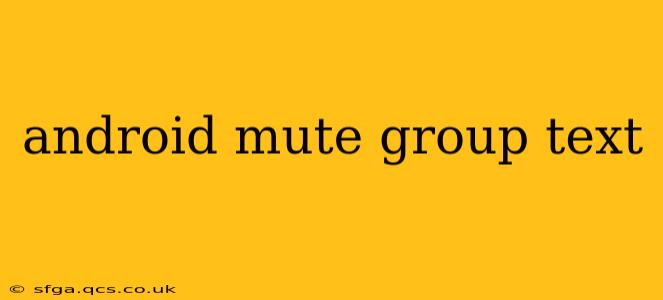 android mute group text