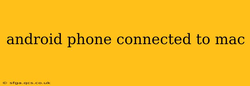 android phone connected to mac
