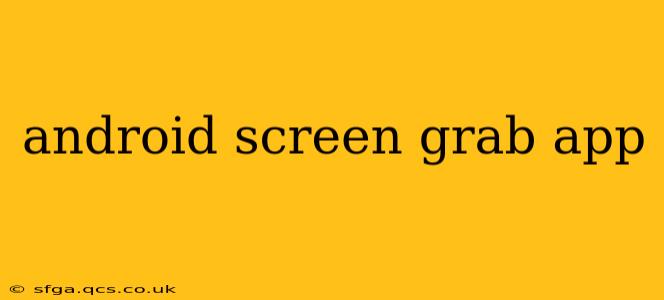 android screen grab app