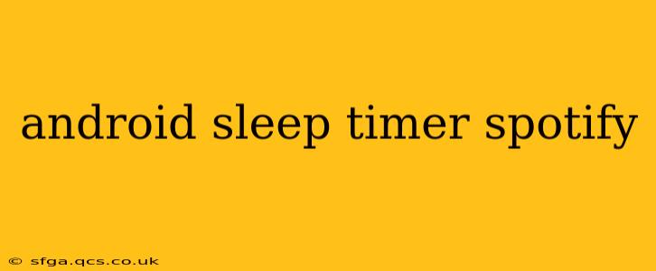 android sleep timer spotify