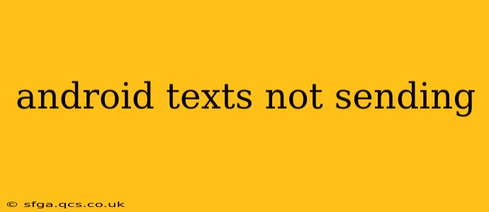android texts not sending