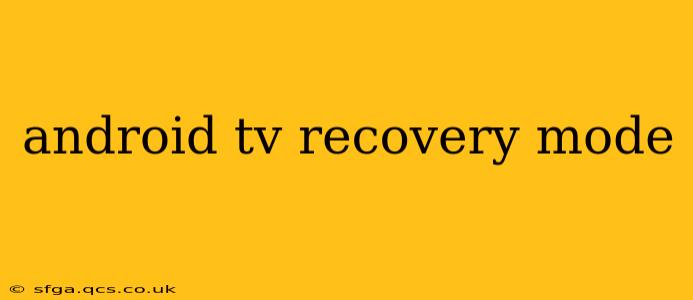 android tv recovery mode