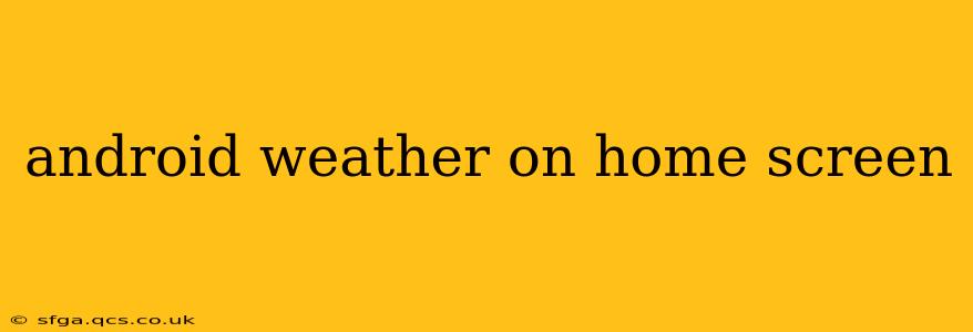 android weather on home screen