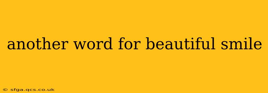 another word for beautiful smile
