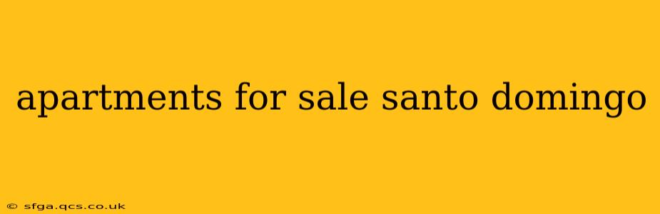 apartments for sale santo domingo