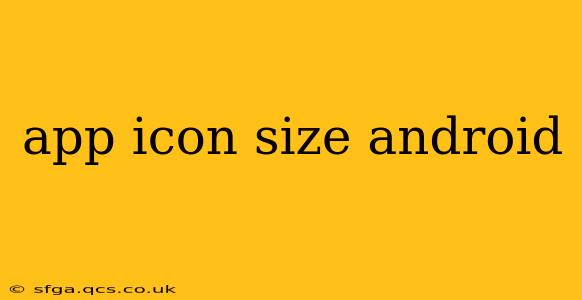 app icon size android