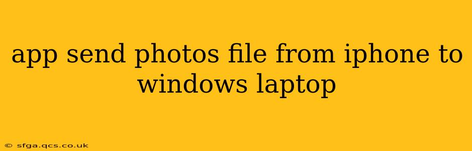 app send photos file from iphone to windows laptop