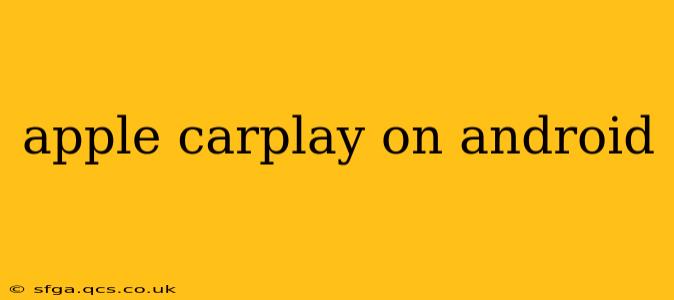 apple carplay on android
