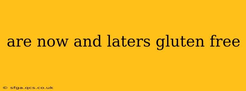 are now and laters gluten free