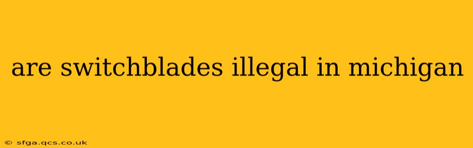 are switchblades illegal in michigan