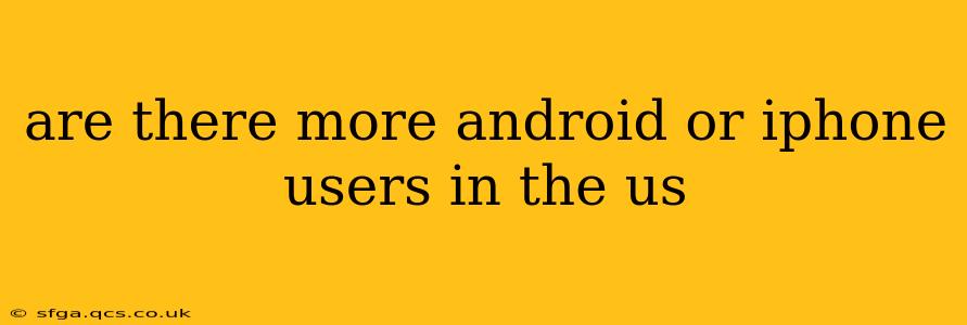 are there more android or iphone users in the us