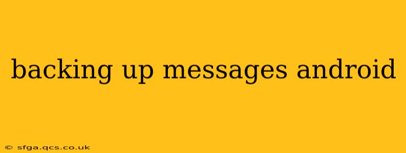 backing up messages android