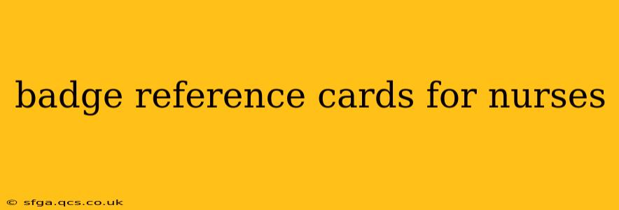 badge reference cards for nurses