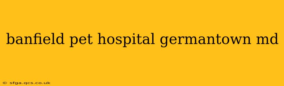 banfield pet hospital germantown md