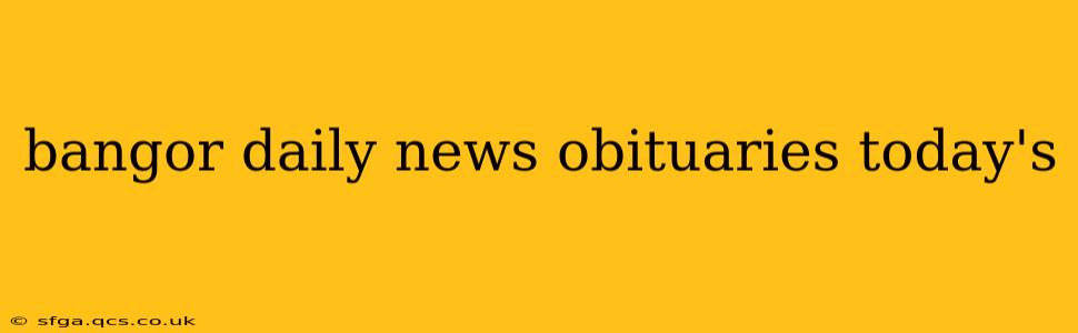 bangor daily news obituaries today's