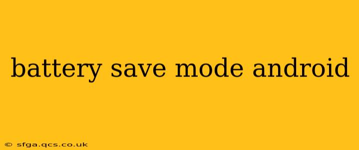 battery save mode android