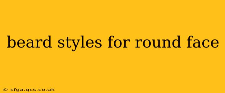 beard styles for round face