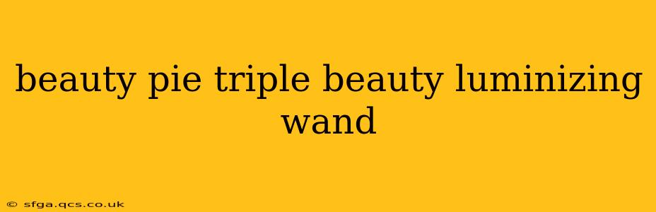 beauty pie triple beauty luminizing wand