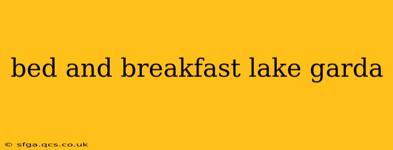 bed and breakfast lake garda