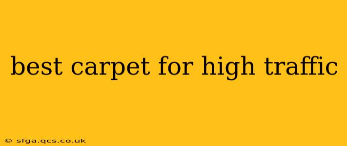 best carpet for high traffic