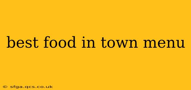 best food in town menu