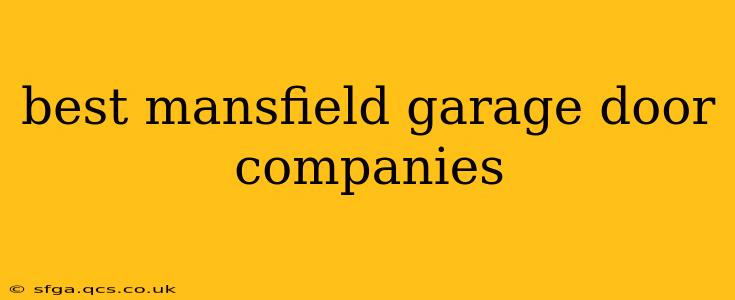 best mansfield garage door companies