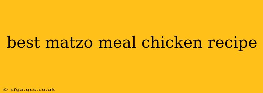 best matzo meal chicken recipe