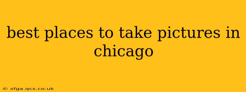 best places to take pictures in chicago