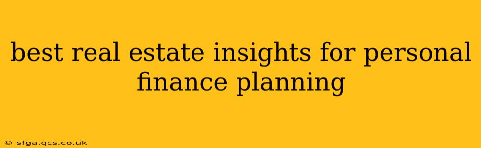 best real estate insights for personal finance planning