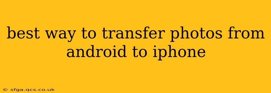best way to transfer photos from android to iphone