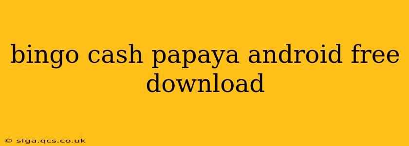 bingo cash papaya android free download