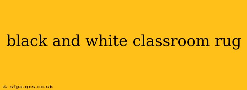 black and white classroom rug