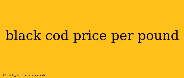 black cod price per pound