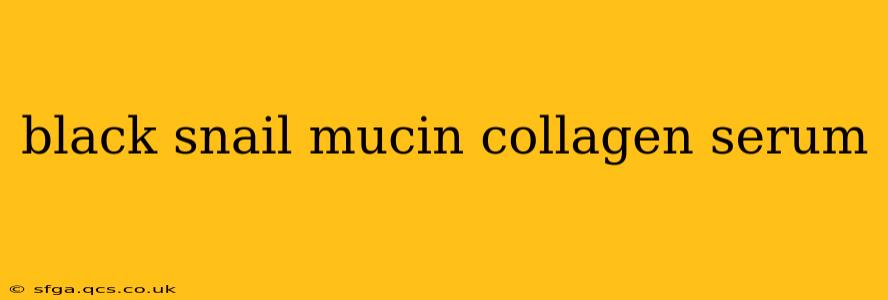 black snail mucin collagen serum
