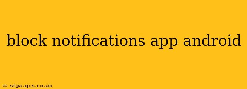 block notifications app android