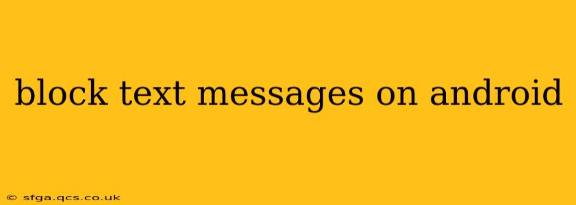 block text messages on android