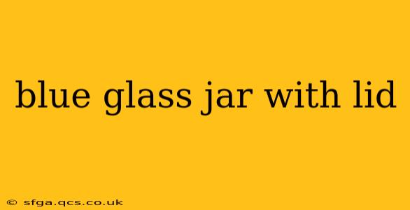 blue glass jar with lid