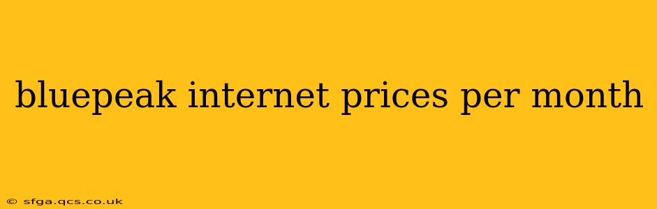 bluepeak internet prices per month