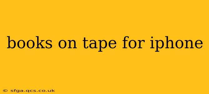 books on tape for iphone