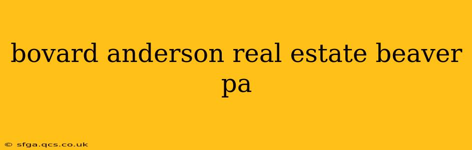 bovard anderson real estate beaver pa