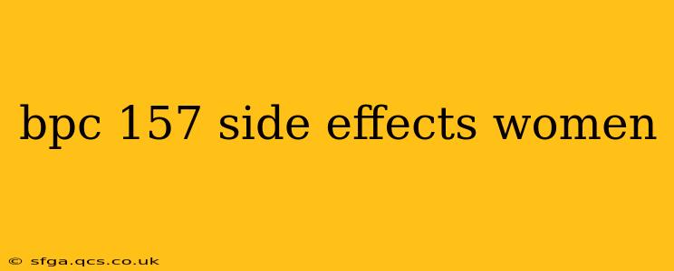 bpc 157 side effects women