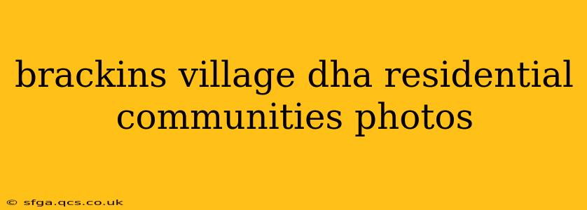 brackins village dha residential communities photos