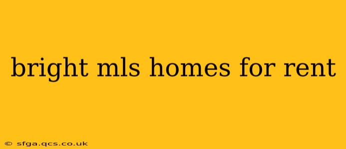 bright mls homes for rent