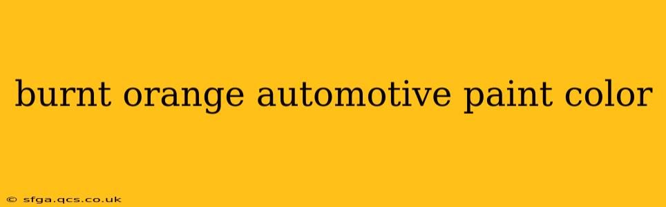 burnt orange automotive paint color