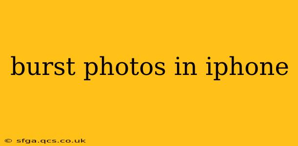 burst photos in iphone