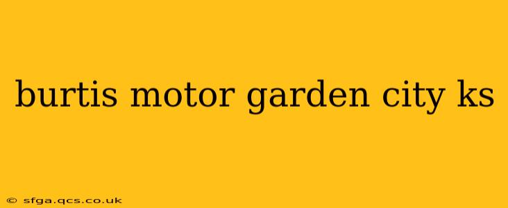 burtis motor garden city ks