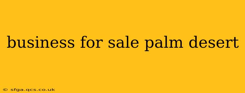 business for sale palm desert